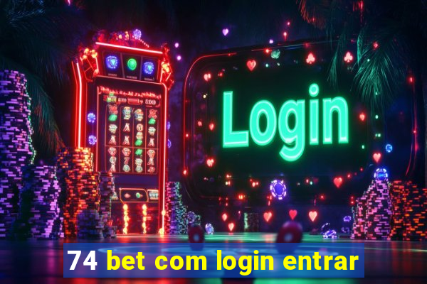 74 bet com login entrar